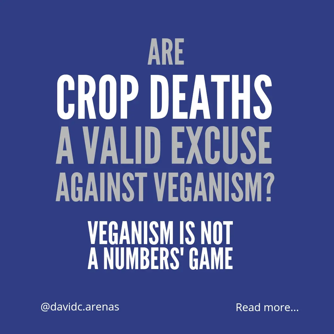 Are crop deaths a valid excuse against veganism?