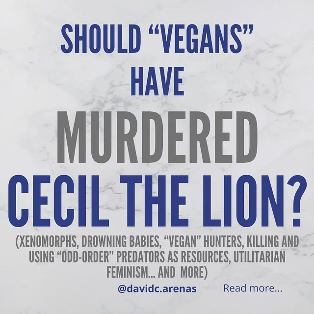 Should "Vegans" have murdered Cecil the lion?