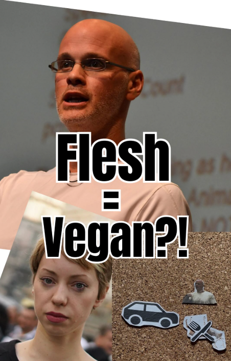 Flesh = Vegan?!