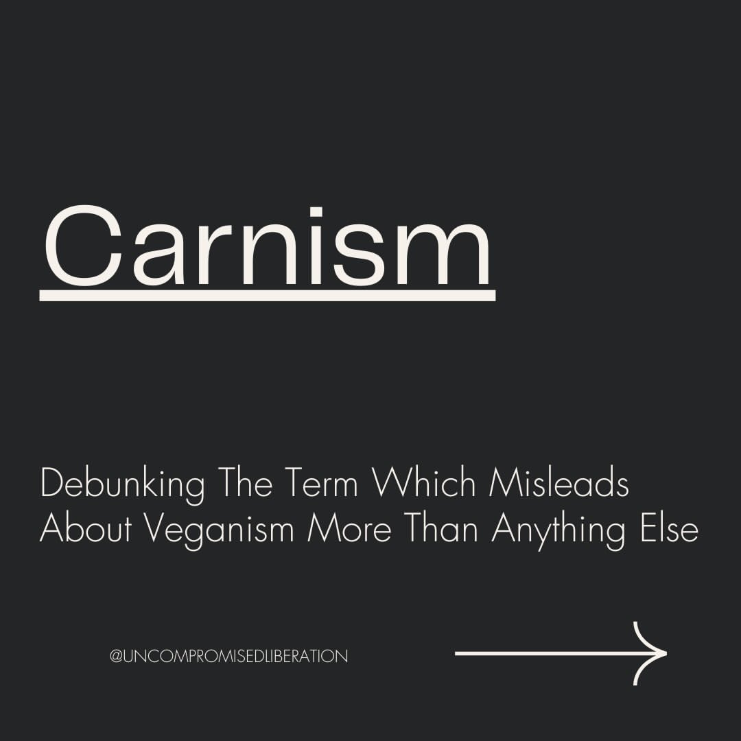 Carnism - Debunking the term which misleads about veganism more than anything else