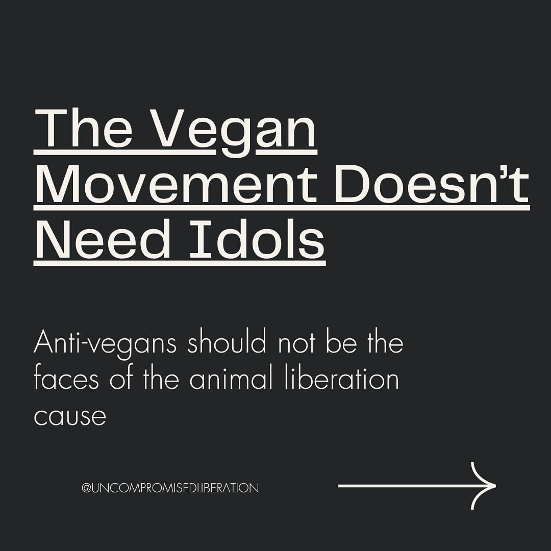 The vegan movement does not need idols