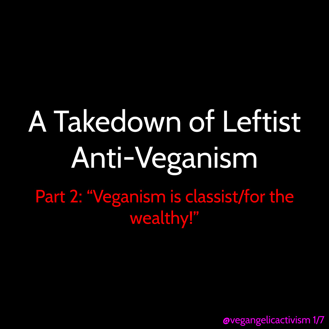A takedown of leftist anti-veganism - part 2